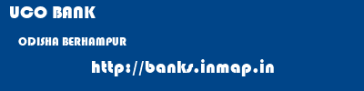 UCO BANK  ODISHA BERHAMPUR    banks information 
